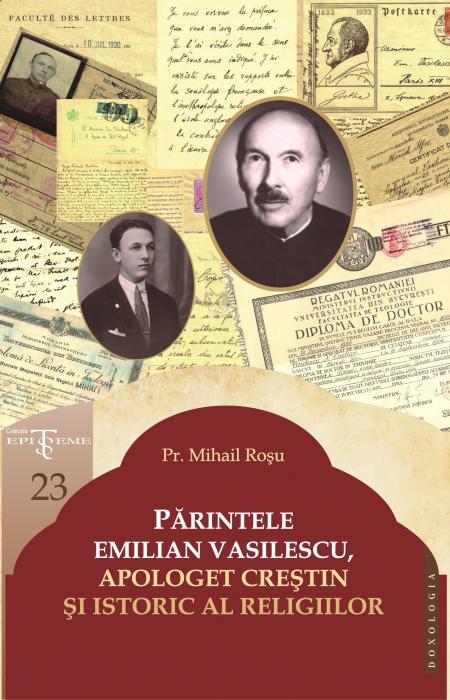 Părintele Emilian Vasilescu, apologet creștin și istoric al religiilor