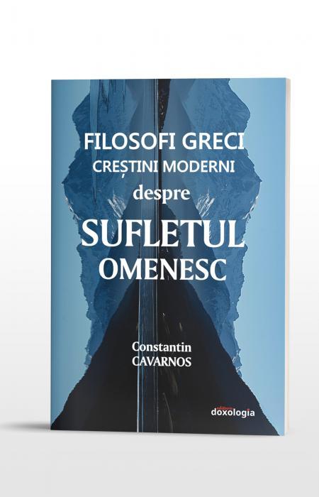 Filosofi greci creștini moderni despre sufletul omenesc