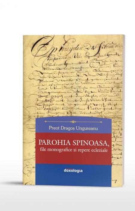 Parohia Spinoasa, file monografice și repere ecleziale