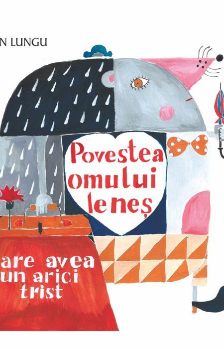 Povestea omului leneș care avea un arici trist