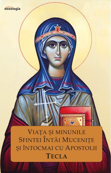 Viața și minunile Sfintei Întâi Mucenițe și Întocmai cu Apostolii Tecla