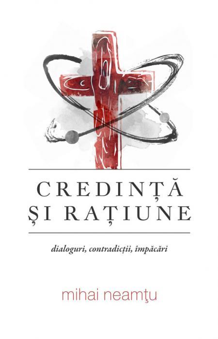 CREDINȚĂ ȘI RAȚIUNE