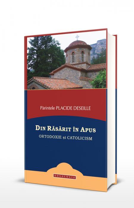 Din Răsărit în Apus. Ortodoxie și catolicism