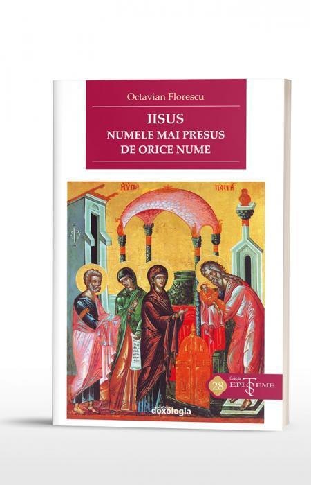 Iisus, numele mai presus de orice nume. Despre revelarea și rostirea Numelui Mântuitorului în creștinismul primar