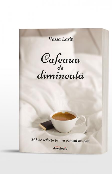 Cafeaua de dimineață. 365 de reflecții pentru oameni ocupați