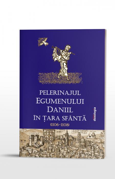 Pelerinajul egumenului Daniil în Ţara Sfântă (1106-1108)