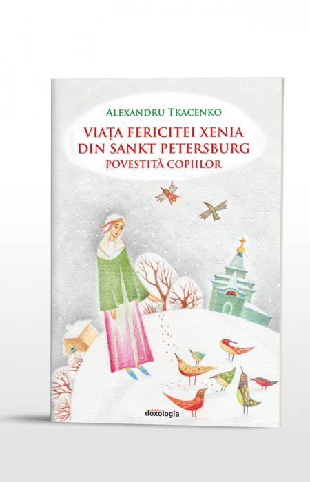 Viața Fericitei Xenia din Sankt Petersburg povestită copiilor
