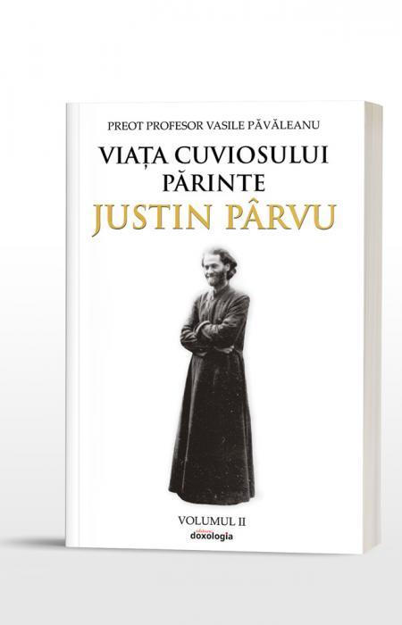 Viața Cuviosului Părinte Justin Pârvu. Volumul al II-lea: 1964-1991. Din slavă în slavă