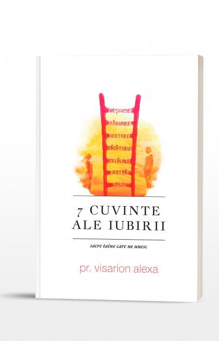 7 Cuvinte ale iubirii: sacre taine care ne unesc