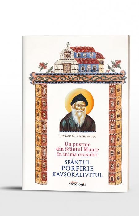 Un pustnic din Sfântul Munte în inima oraşului: Sfântul Porfirie Kavsokalivitul