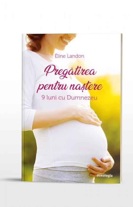 Pregătirea pentru naștere. 9 luni cu Dumnezeu