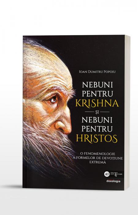 Nebuni pentru Krishna și nebuni pentru Hristos, Ioan Dumitru Popoiu