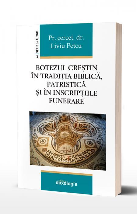 Botezul creștin în tradiția biblică, patristică și în inscripțiile funerare