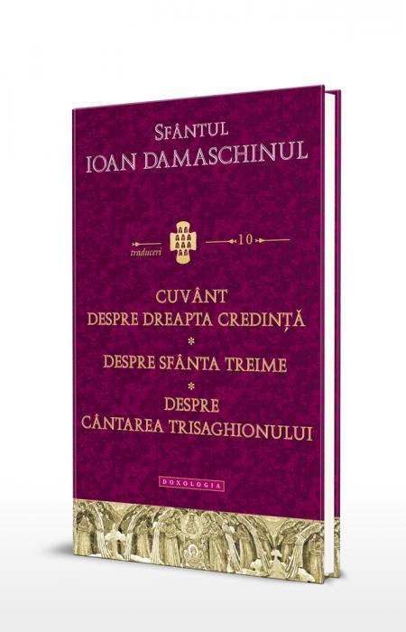 Cuvânt despre dreapta credinţă. Despre Sfânta Treime. Despre cântarea Trisaghonului