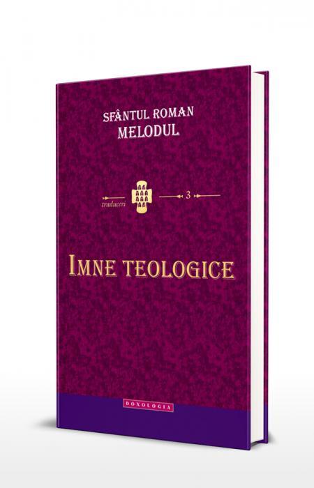 Imne teologice - Sfântul Roman Melodul
