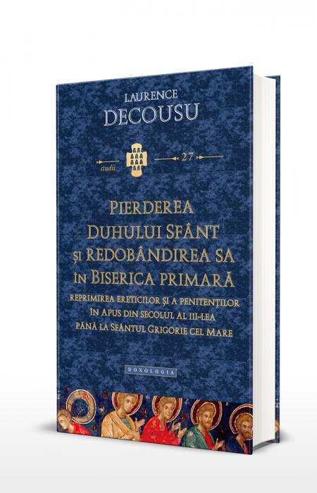 Pierderea Duhului Sfânt şi redobândirea sa în Biserica Primară