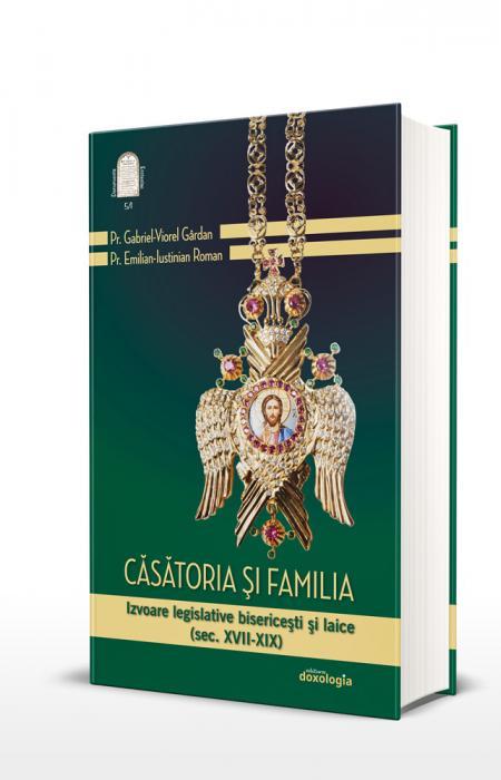 Căsătoria şi familia. Izvoare legislative bisericeşti şi laice (sec. XVII-XIX) – volumul I