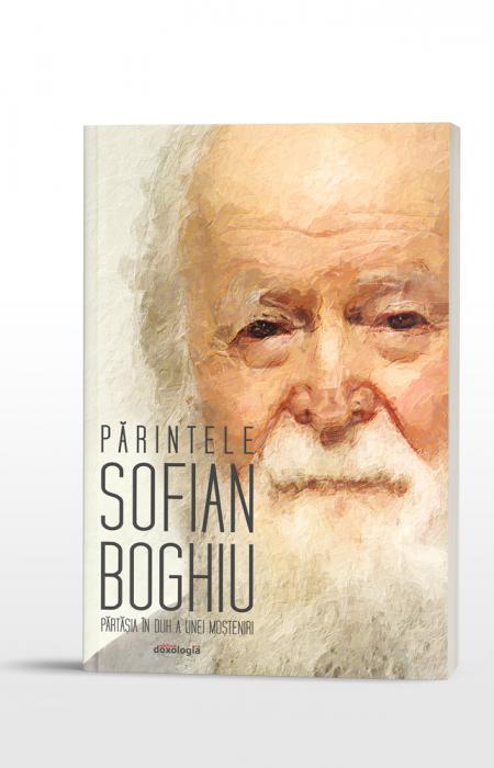 triple Ringlet Aptitude Părintele Sofian Boghiu – părtășia în duh a unei moșteniri | Editura  Doxologia