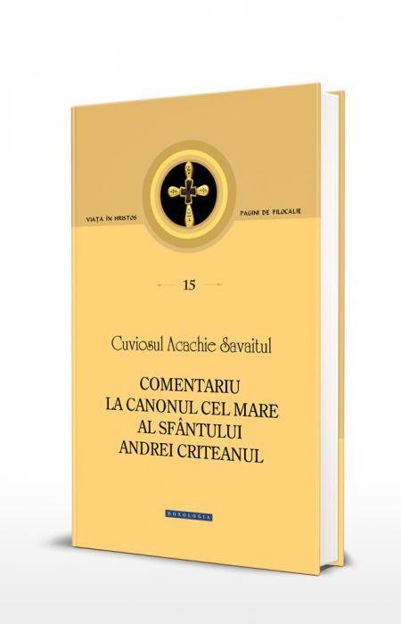 Comentariu la Canonul cel Mare al Sfântului Andrei Criteanul Acachie savaitul