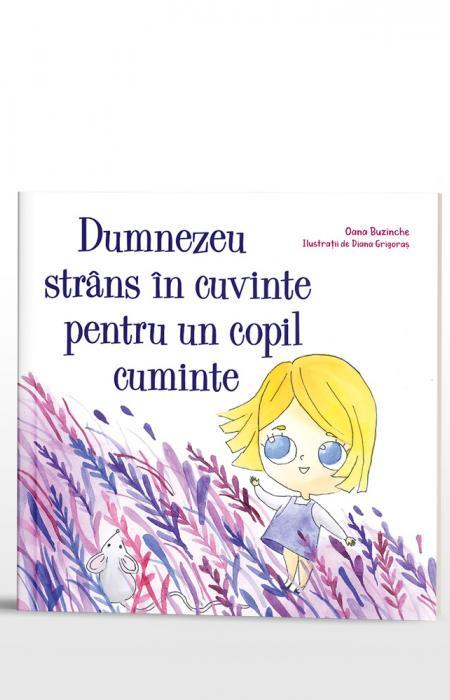 Dumnezeu strâns în cuvinte pentru un copil cuminte Oana Buzinche