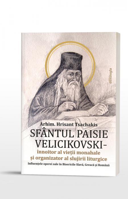 Sfântul Paisie Velicikovski – înnoitor al vieții monahale și organizator al slujirii liturgice