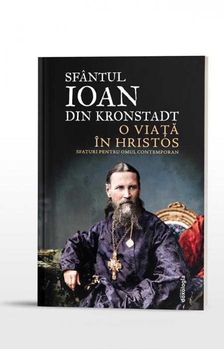 O viata in Hristos Sfantul Ioan de Kronstadt