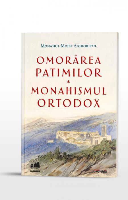 Omorarea Patimilor Monahismul Ortodox