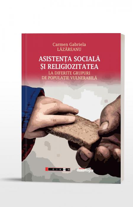 Carmen Gabriela Lăzăreanu, Asistenţa socială şi religiozitatea la diferite grupuri de populaţie vulnerabilă