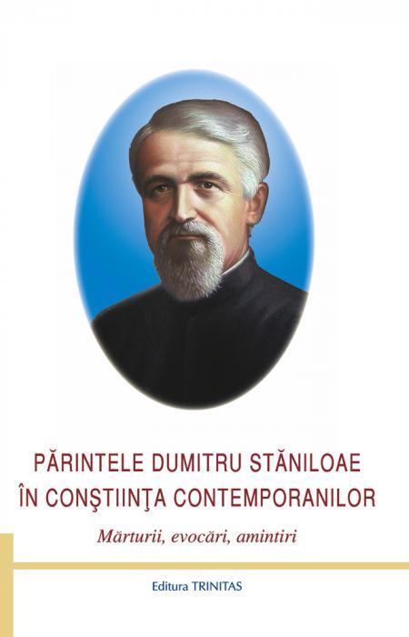 Părintele Dumitru Stăniloae în conștiința contemporanilor 