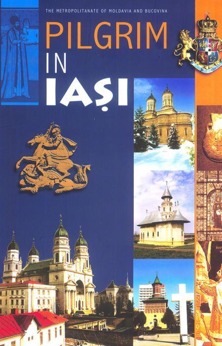 Pilgrim in Iași. Visiting guide