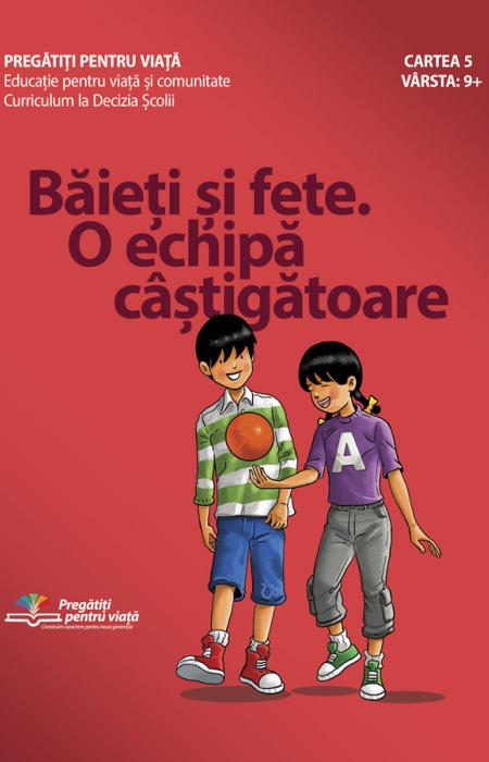 Băieți și fete - o echipă câștigătoare : vârsta 9+