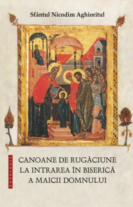 Canoane de rugăciune la Intrarea în Biserică a Maicii Domnului