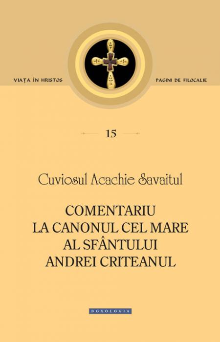 Comentariu la Canonul cel Mare al Sfântului Andrei Criteanul Acachie savaitul