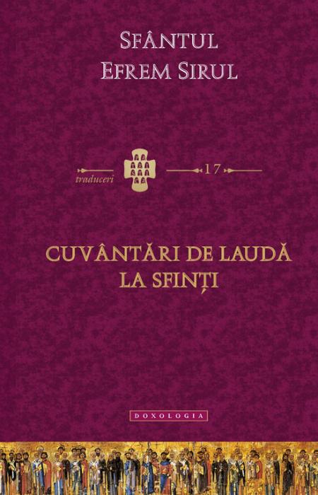 Cuvantari de lauda la sfinti Sfantul Efrem Sirul