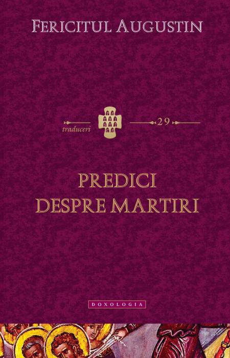 Predici despre martiri Fericitul Augustin
