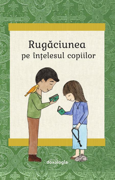 Rugăciunea pe înțelesul copiilor