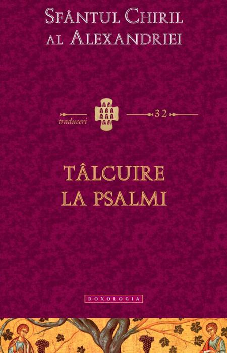 Sfântul Chiril al Alexandriei, Tâlcuire la Psalmi