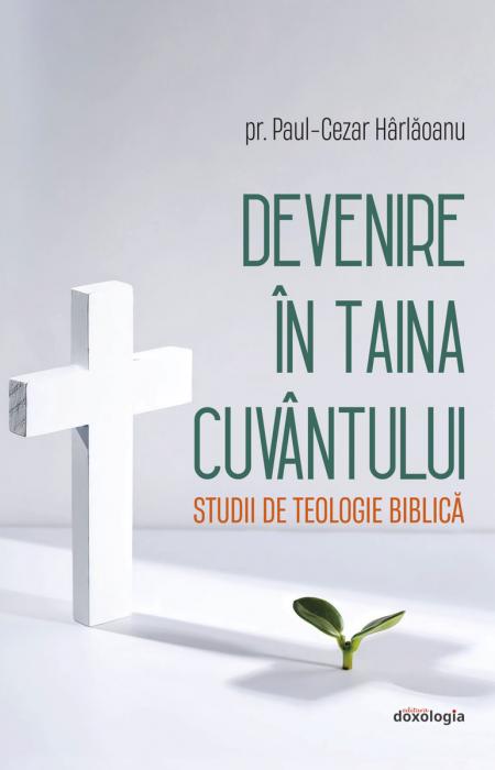 Devenire în Taina Cuvântului, Paul-Cezar Hârlăoanu