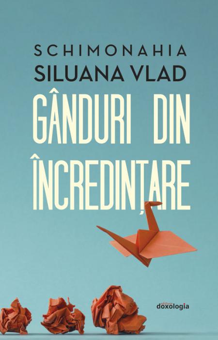 Gânduri din încredințare Siluana Vlad