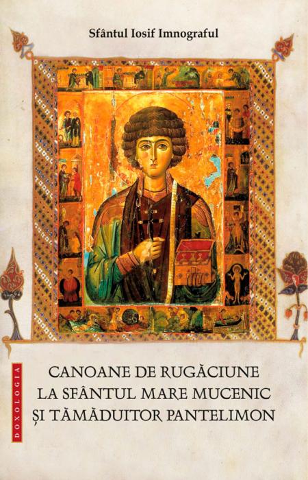 Canoane de rugăciune la Sfântul Mare Mucenic și Tămăduitor Pantelimon