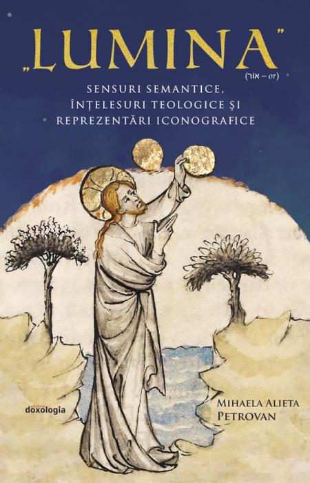 Mihaela Alieta Petrovan, „Lumina” ( אוֹר – or): sensuri semantice, înțelesuri teologice și reprezentări iconografice