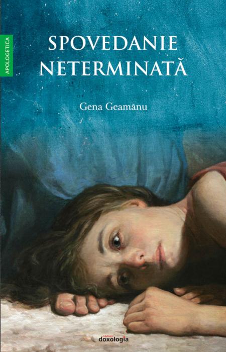 Spovedanie neterminată - Gena Geamănu