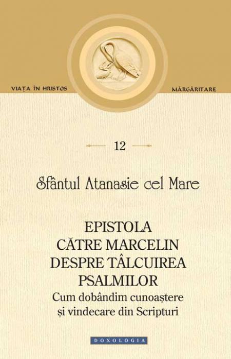 Epistola către Marcelin despre tâlcuirea Psalmilor – Cum dobândim cunoaștere și vindecare din Scripturi