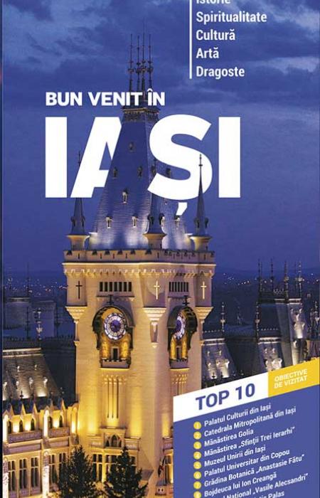 Bun venit în Iași – Ghidul Turistic al Iașului