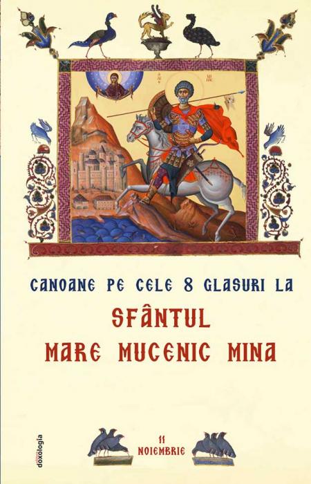 Canoane pe cele 8 glasuri la Sfântul Mare Mucenic Mina