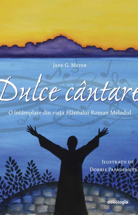 Dulce cântare. O întâmplare din Viața Sfântului Roman Melodul
