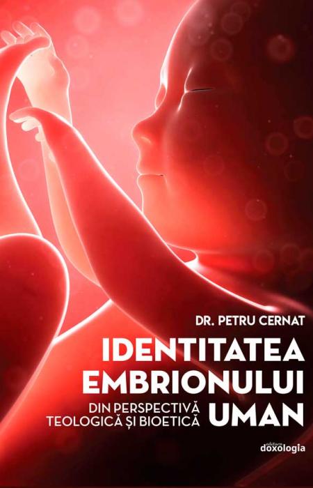 Identitatea embrionului uman din perspectivă teologică și bioetică