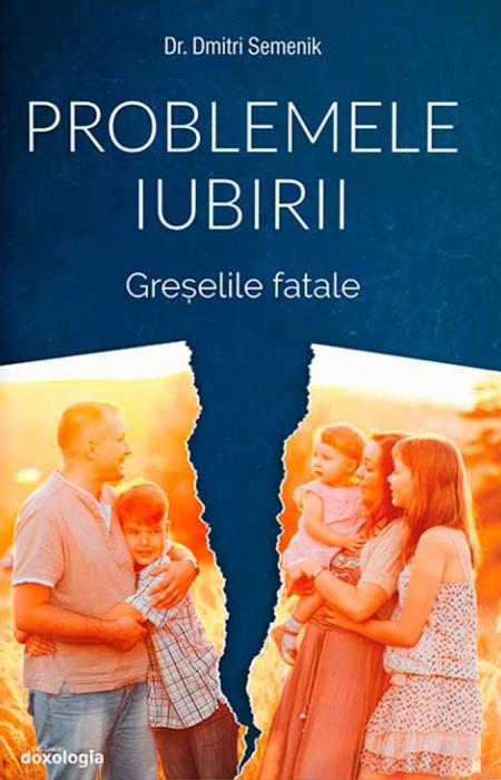 Problemele iubirii vol. 3 – Greşelile Fatale
