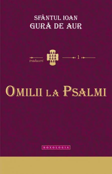Sfântul Ioan Gură de Aur - Omilii la Psalmi