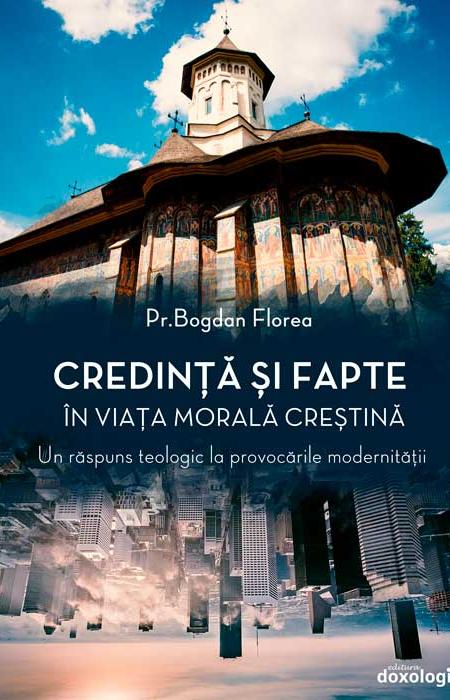 Credință și fapte în viața morală creștină